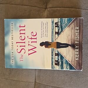 1/$7 or 2/$10 The Silent Wife - By Kerry Fisher. Paperback Book